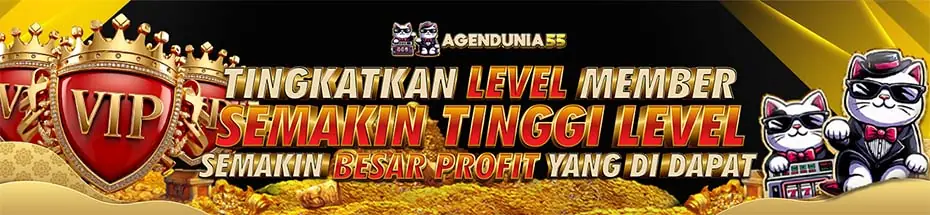 TINGKATKAN LEVEL MEMBER DI AGENDUNIA55 UNTUK BENEFIT YANG LEBIH TINGGI